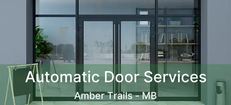  Automatic Door Services Amber Trails - MB