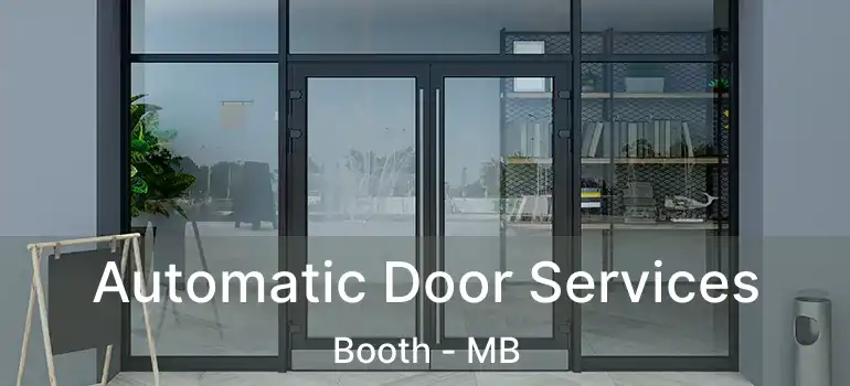  Automatic Door Services Booth - MB
