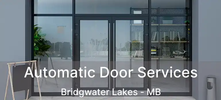  Automatic Door Services Bridgwater Lakes - MB