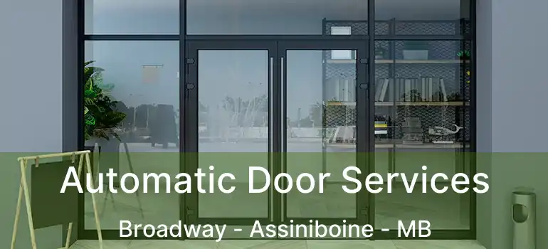  Automatic Door Services Broadway - Assiniboine - MB