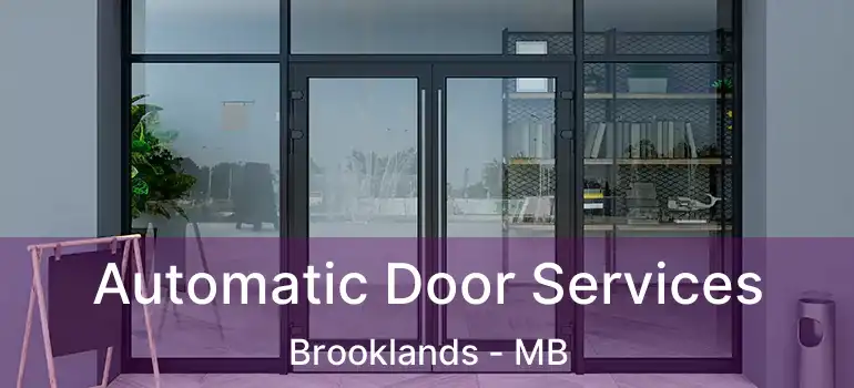  Automatic Door Services Brooklands - MB