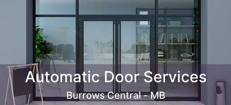  Automatic Door Services Burrows Central - MB