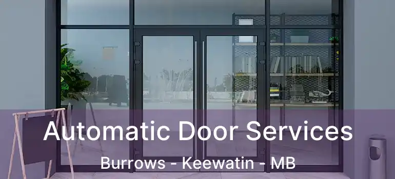  Automatic Door Services Burrows - Keewatin - MB