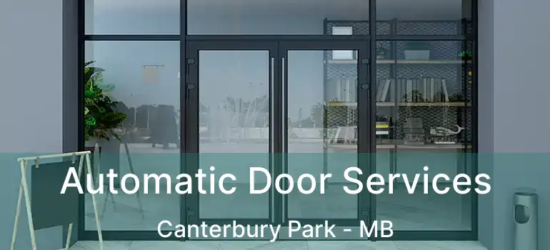  Automatic Door Services Canterbury Park - MB