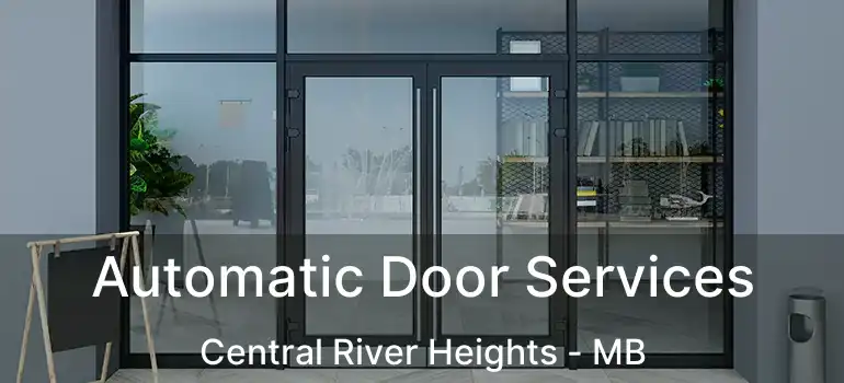  Automatic Door Services Central River Heights - MB