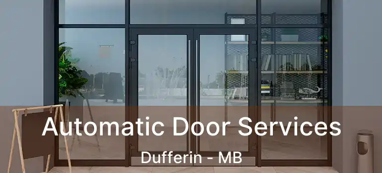  Automatic Door Services Dufferin - MB