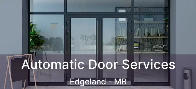  Automatic Door Services Edgeland - MB