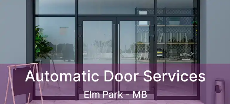  Automatic Door Services Elm Park - MB