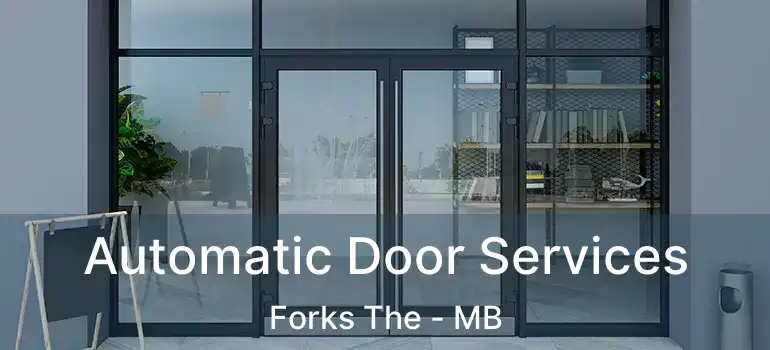  Automatic Door Services Forks The - MB
