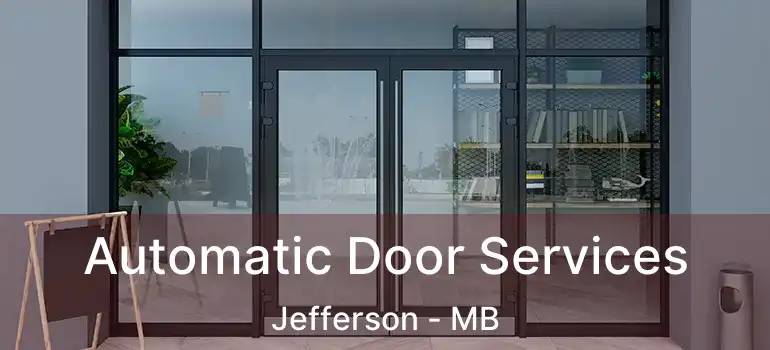  Automatic Door Services Jefferson - MB