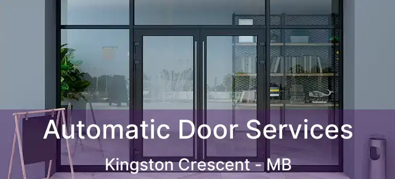  Automatic Door Services Kingston Crescent - MB