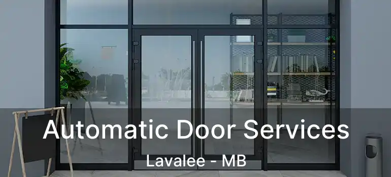  Automatic Door Services Lavalee - MB