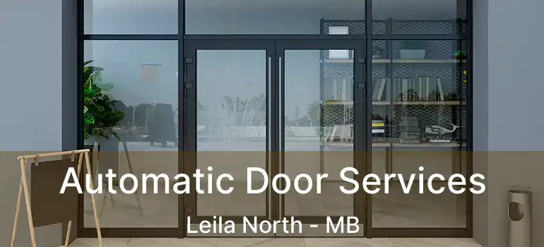  Automatic Door Services Leila North - MB