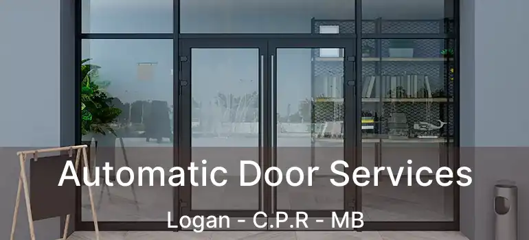  Automatic Door Services Logan - C.P.R - MB