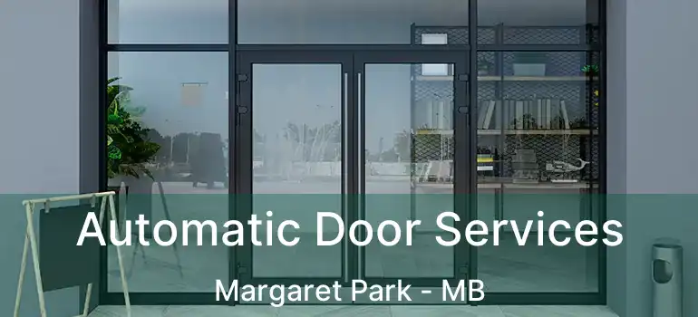  Automatic Door Services Margaret Park - MB