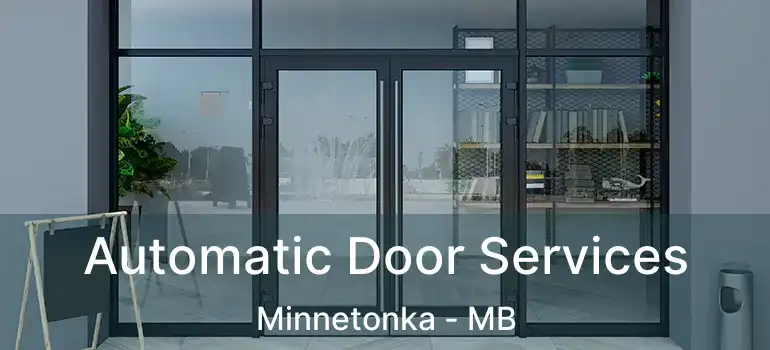  Automatic Door Services Minnetonka - MB