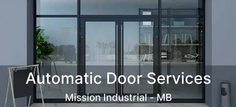  Automatic Door Services Mission Industrial - MB