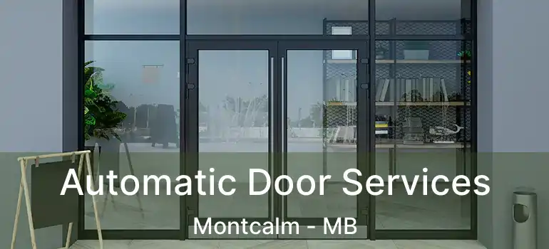  Automatic Door Services Montcalm - MB