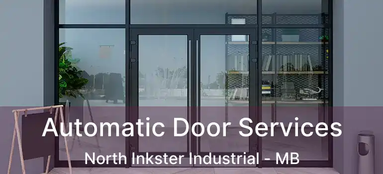  Automatic Door Services North Inkster Industrial - MB