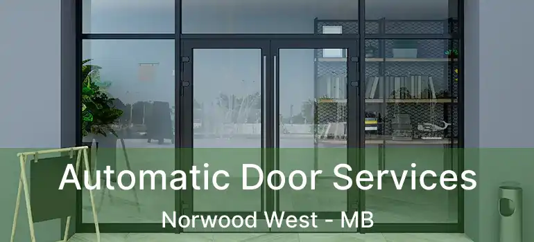  Automatic Door Services Norwood West - MB
