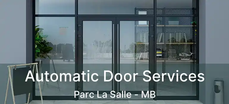  Automatic Door Services Parc La Salle - MB
