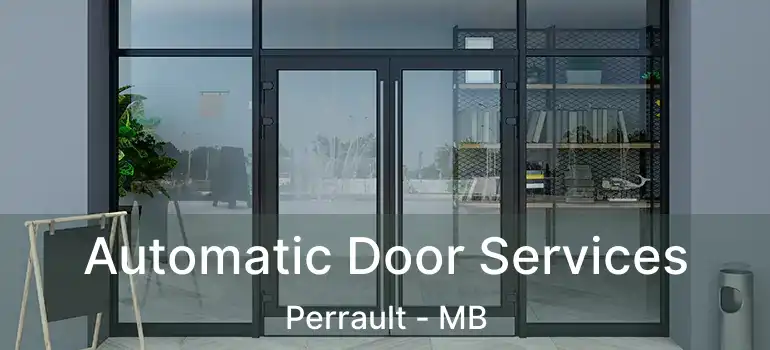  Automatic Door Services Perrault - MB