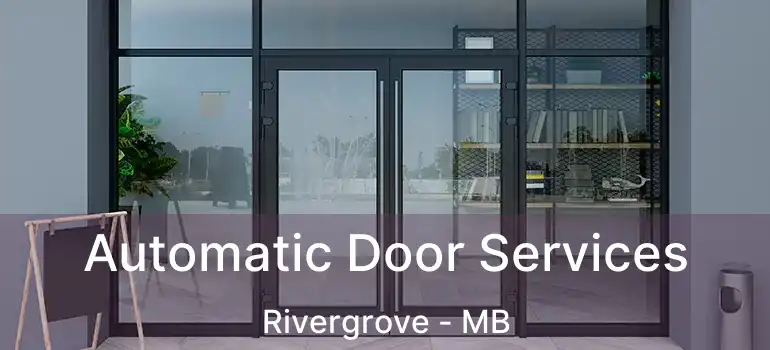  Automatic Door Services Rivergrove - MB