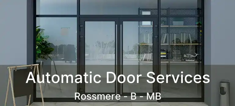 Automatic Door Services Rossmere - B - MB