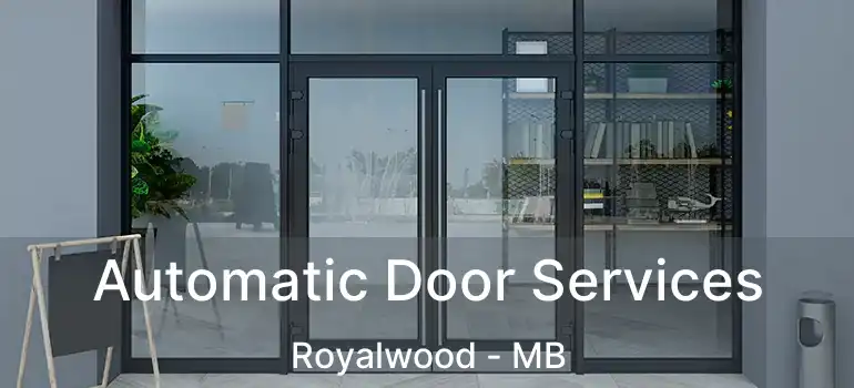  Automatic Door Services Royalwood - MB