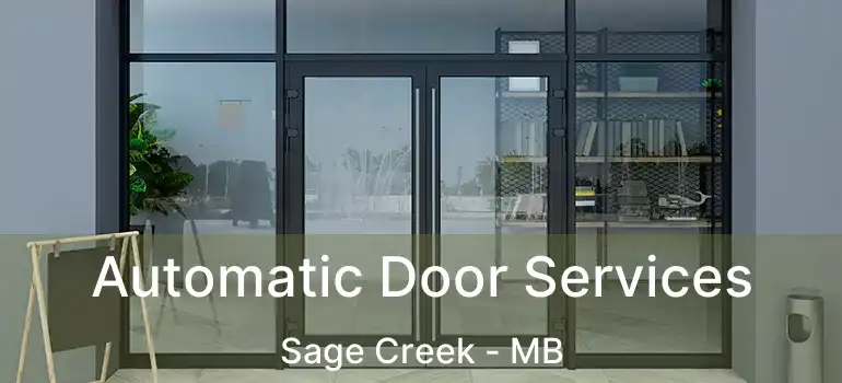 Automatic Door Services Sage Creek - MB