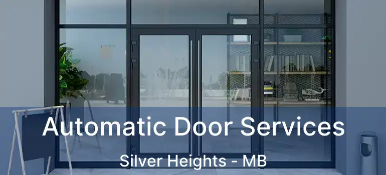  Automatic Door Services Silver Heights - MB