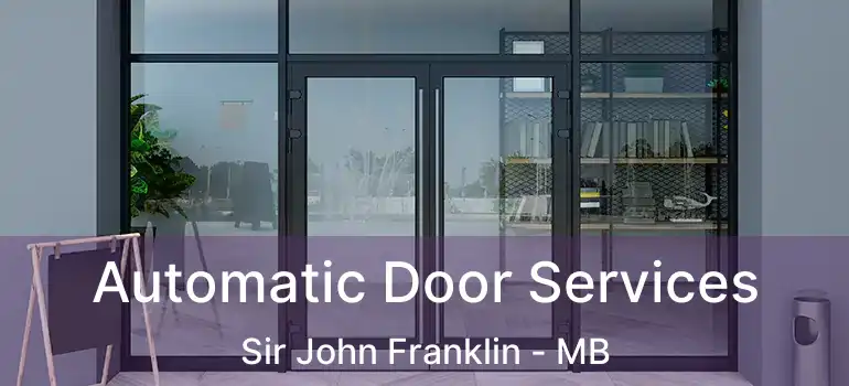  Automatic Door Services Sir John Franklin - MB