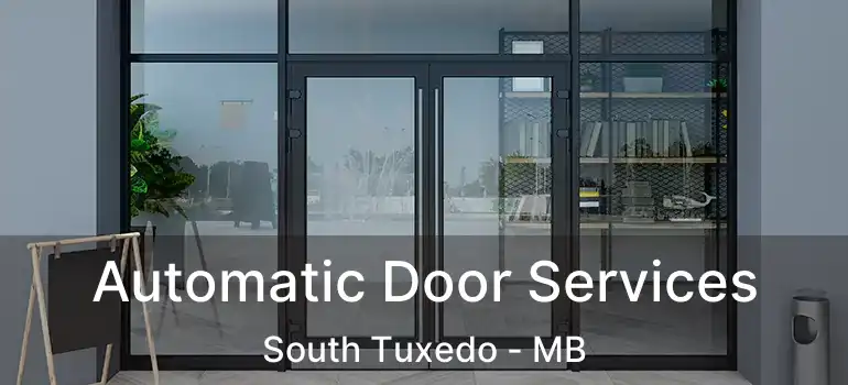  Automatic Door Services South Tuxedo - MB
