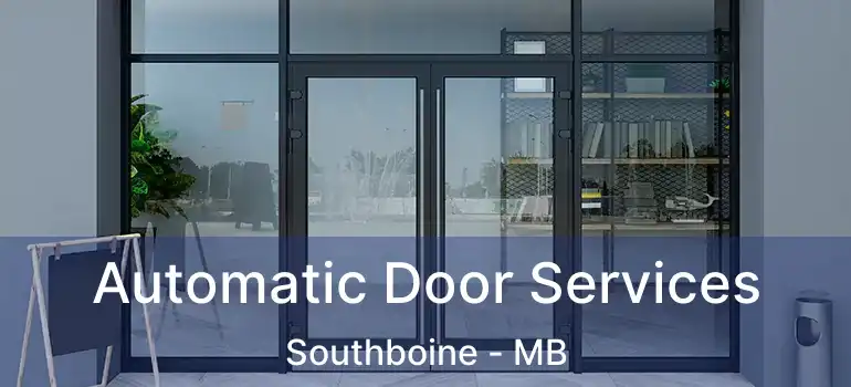 Automatic Door Services Southboine - MB