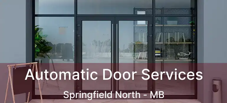  Automatic Door Services Springfield North - MB