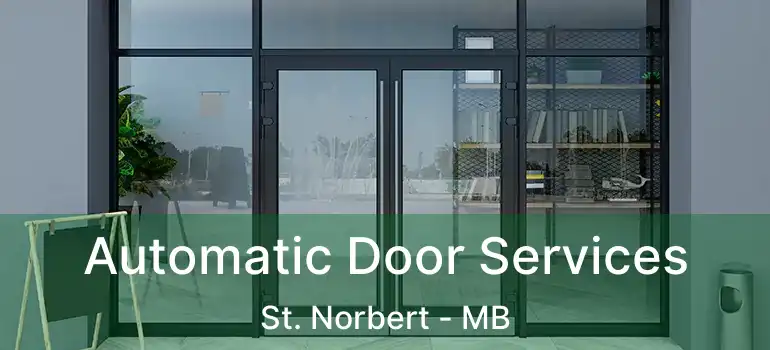  Automatic Door Services St. Norbert - MB