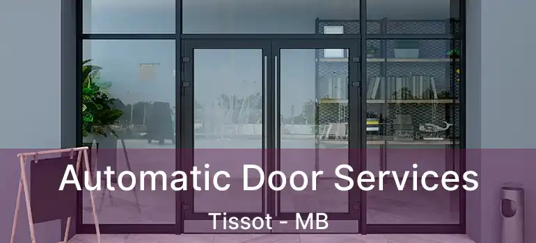  Automatic Door Services Tissot - MB