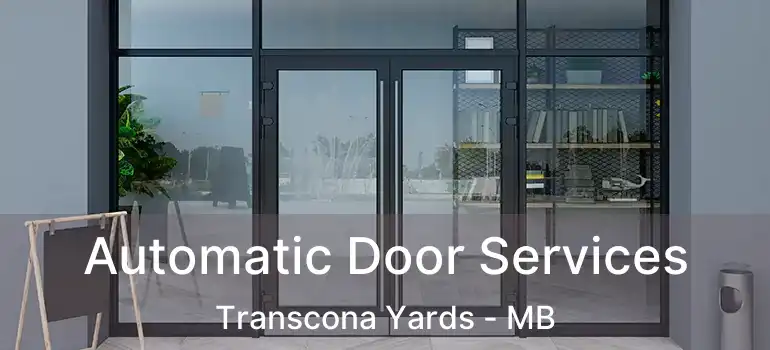  Automatic Door Services Transcona Yards - MB