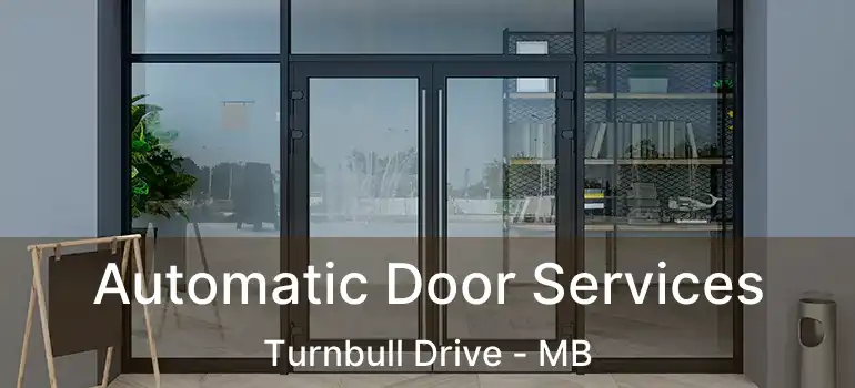  Automatic Door Services Turnbull Drive - MB
