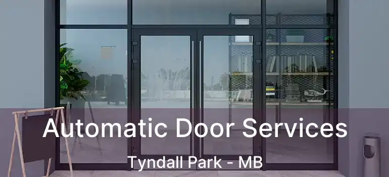  Automatic Door Services Tyndall Park - MB