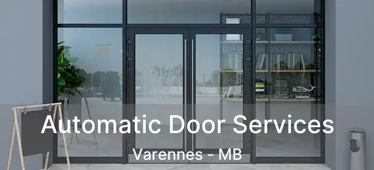 Automatic Door Services Varennes - MB