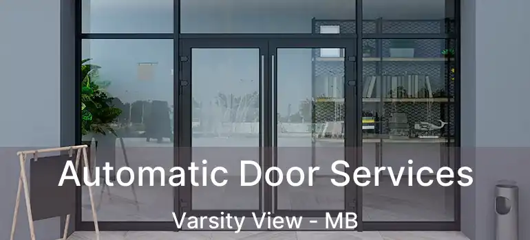  Automatic Door Services Varsity View - MB
