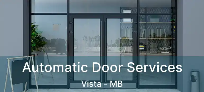 Automatic Door Services Vista - MB