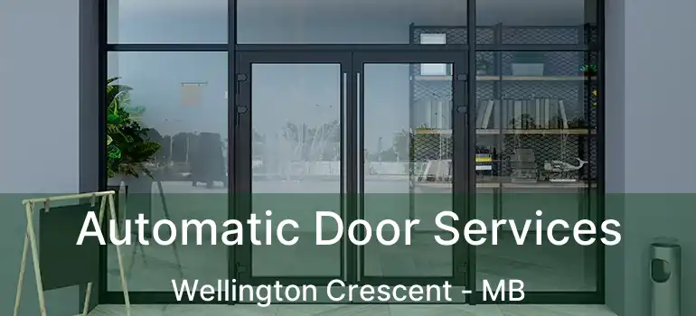  Automatic Door Services Wellington Crescent - MB