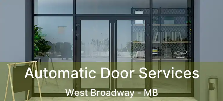  Automatic Door Services West Broadway - MB