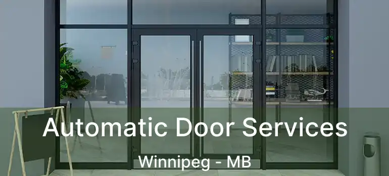  Automatic Door Services Winnipeg - MB