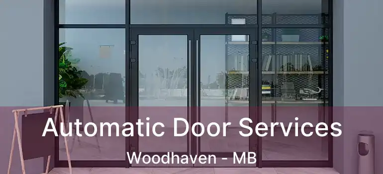  Automatic Door Services Woodhaven - MB