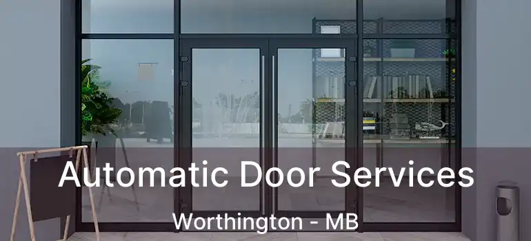  Automatic Door Services Worthington - MB