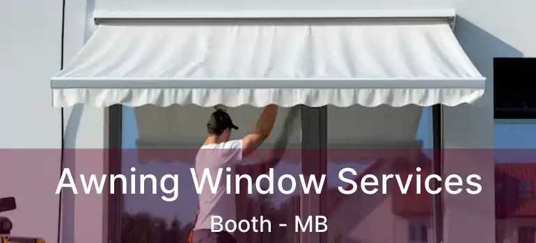  Awning Window Services Booth - MB