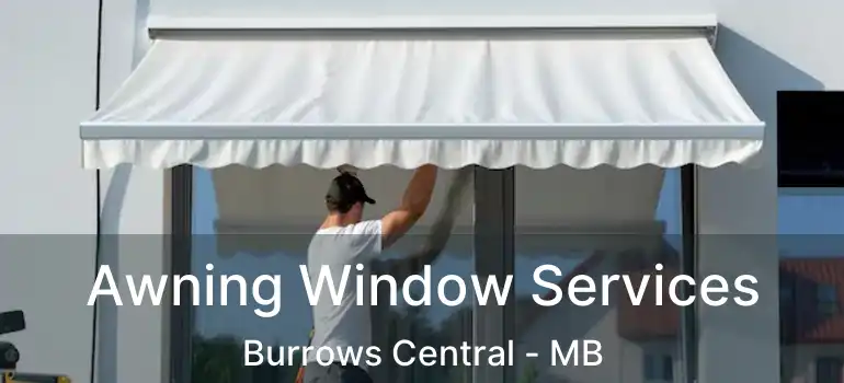  Awning Window Services Burrows Central - MB